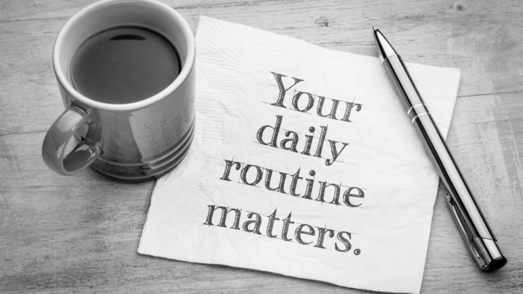 "Your daily routine matters" written on a napkin.